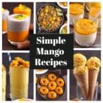 Collage of best and easy must try mango recipes.