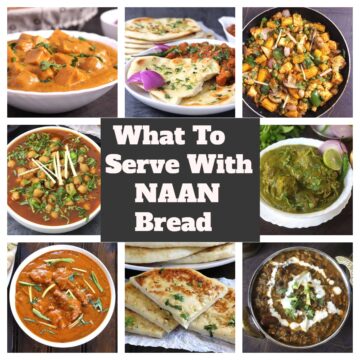 What to serve with Naan bread (vegetarian and non veg side dishes).